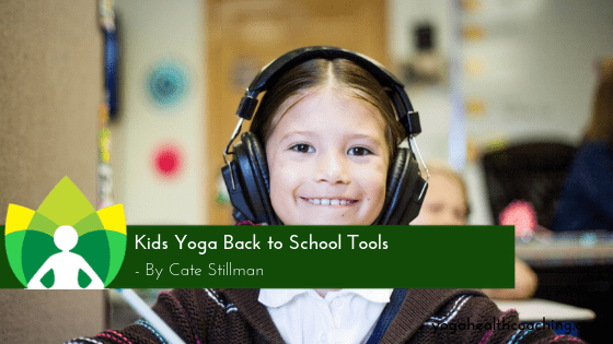 Kids Yoga Back to School Tools