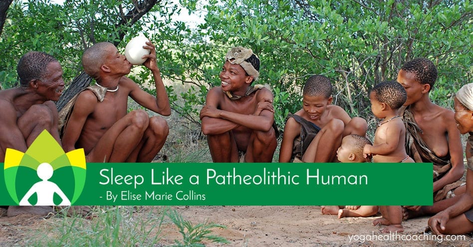 Sleep Like a Patheolithic Human