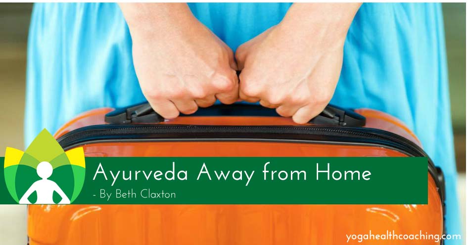 Ayurveda Away From Home