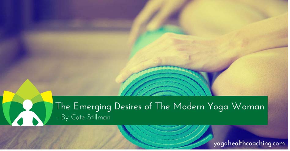 The Emerging desires of The Modern Yoga Woman