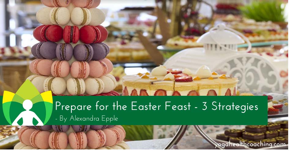 Prepare for the Easter Feast - 3 Strategies