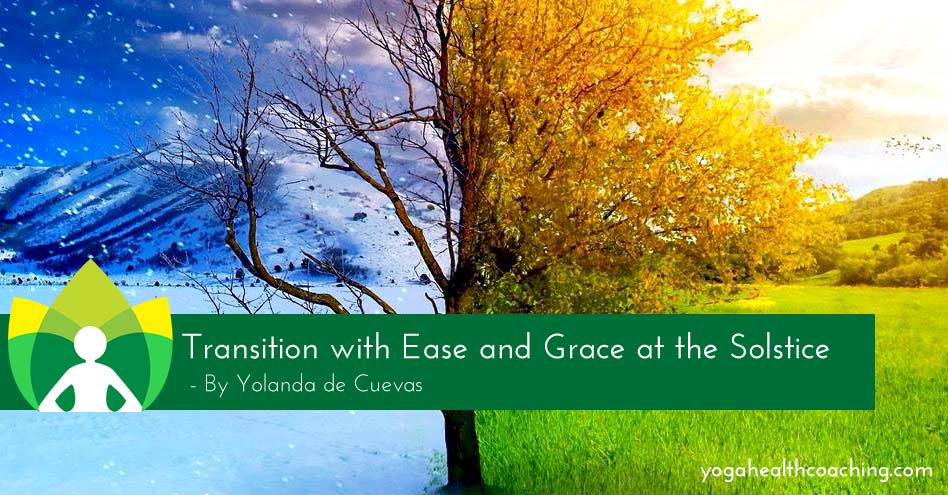 Transition with Ease and Grace at the Solstice