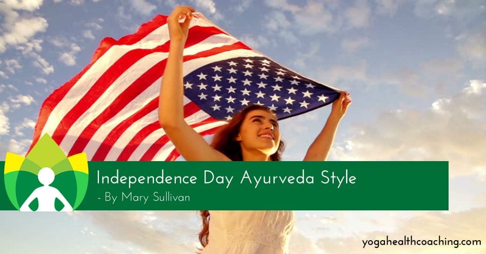 Independence Day Ayurveda Style