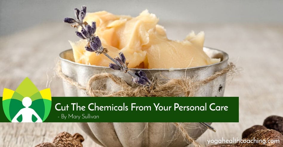 Cut The Chemicals From Your Personal Care