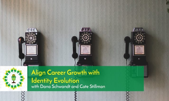 Align Career Growth with identity evolution
