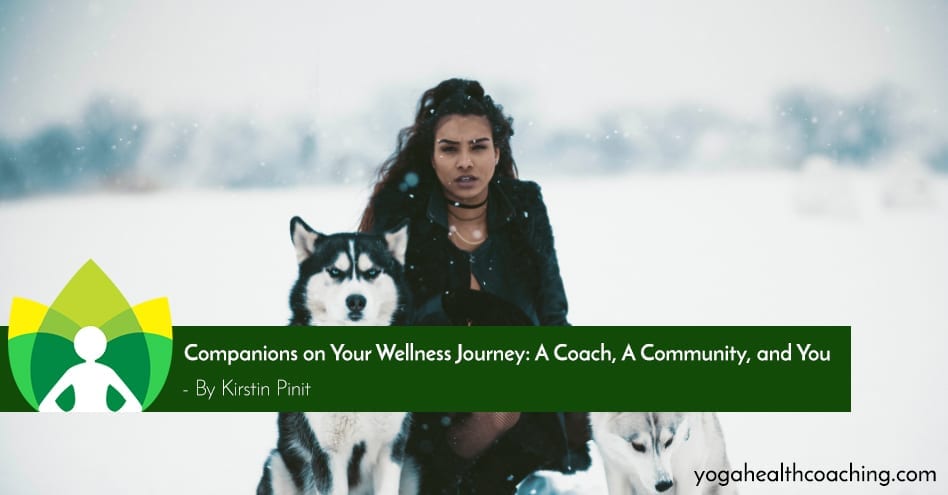 Companions on Your Wellness Journey: A Coach, A Community, and You