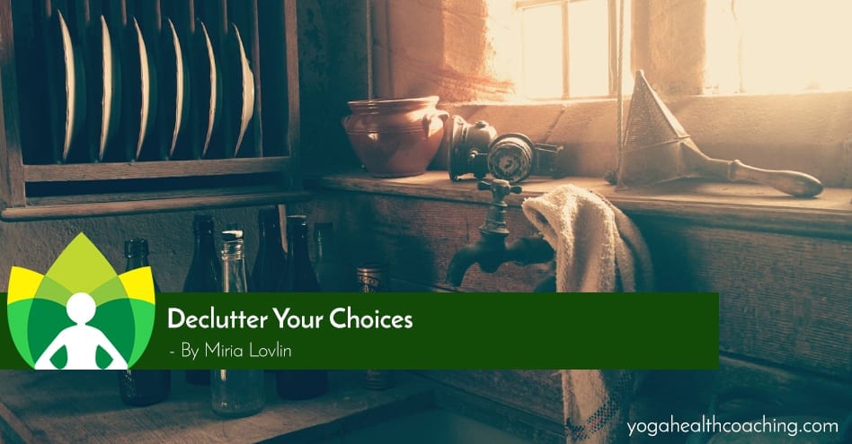 Declutter Your Choices