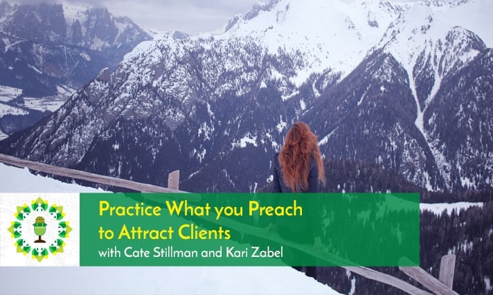 Practice What you Preach to Attract Clients
