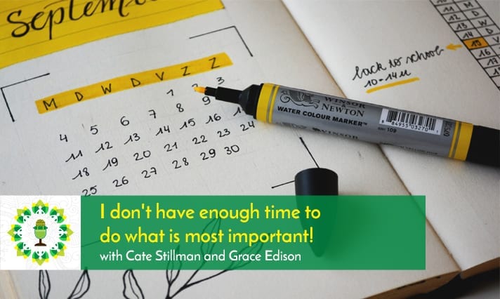 I don't have enough time to do what is most important!