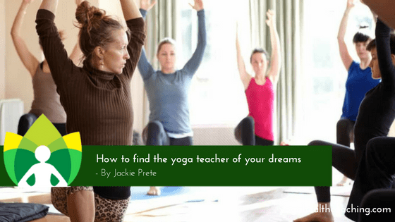 How to find the yoga teacher of your dreams