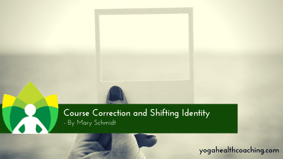 Course Correction and Shifting Identity