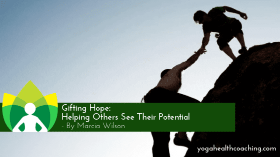 Gifting Hope: Helping Others See Their Potential