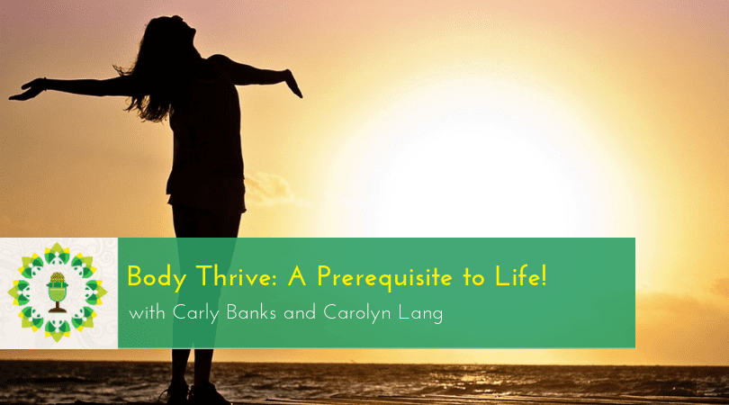 Body Thrive: A Prerequisite to Life!